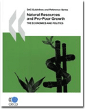 Natural Resources and Pro-Poor Growth - DAC Guidelines and References Series